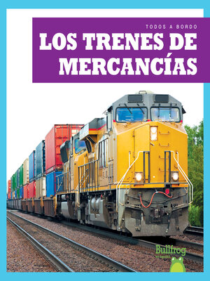 cover image of Los trenes de mercancías (Freight Trains)